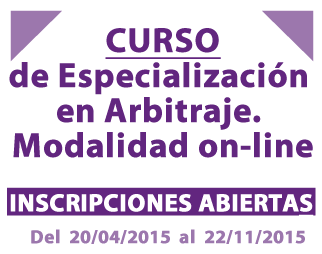 5ª edición del Curso de Especialización en Arbitraje. Modalidad on-line. ¡Matrícula abierta!