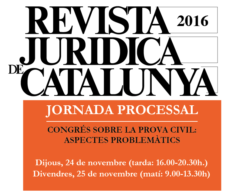 24 i 25 de novembre, Jornada processal RJC. Congrés sobre la prova civil: aspectes problemàtics - PLACES EXHAURIDES! 