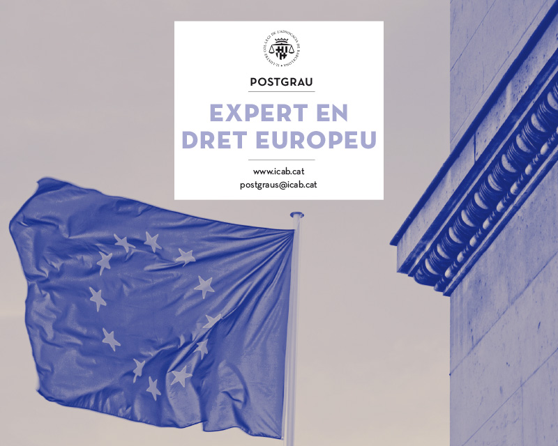 Postgrau expert en Dret Europeu Ed. 2020/2021 (presencial)