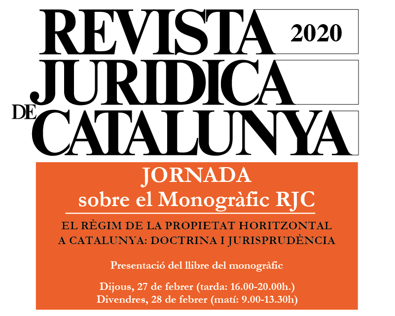 Jornada sobre el Monogràfic RJC 'El règim de la Propietat Horitzontal'. 27 i 28 de febrer