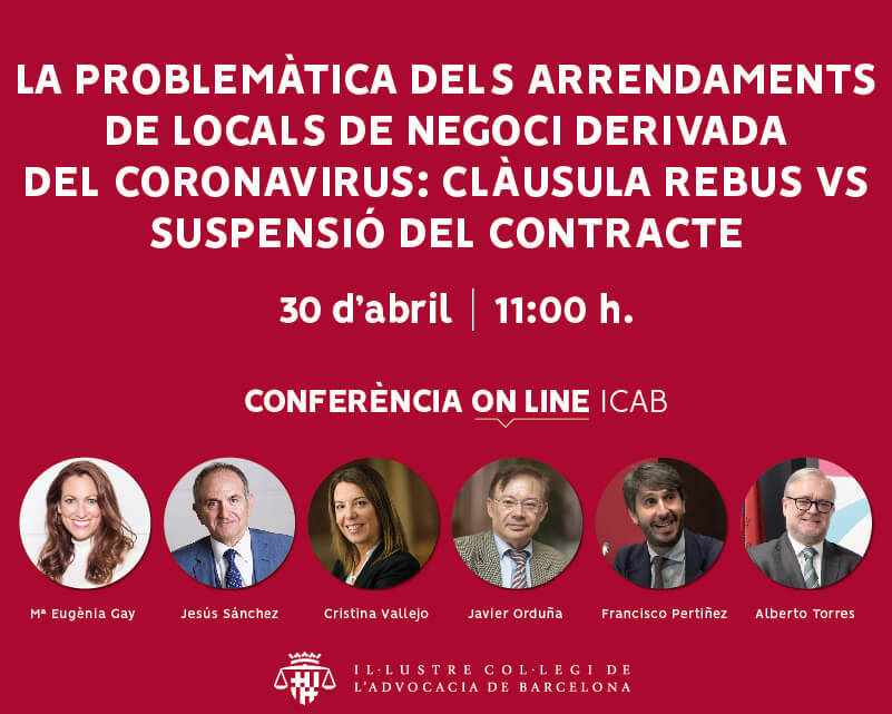 Conferència on-line sobre 'La problemàtica dels arrendaments de locals de negoci: clàusula rebus vs suspensió del contracte'