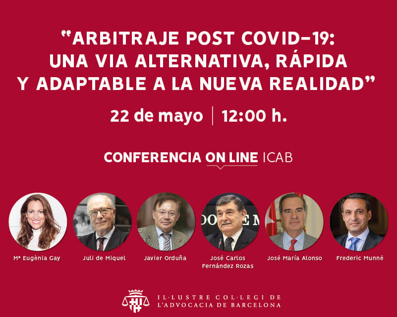 Conferencia on-line: 'Arbitraje post-COVID-19: una vía alternativa, rápida y adaptable a la nueva realidad'