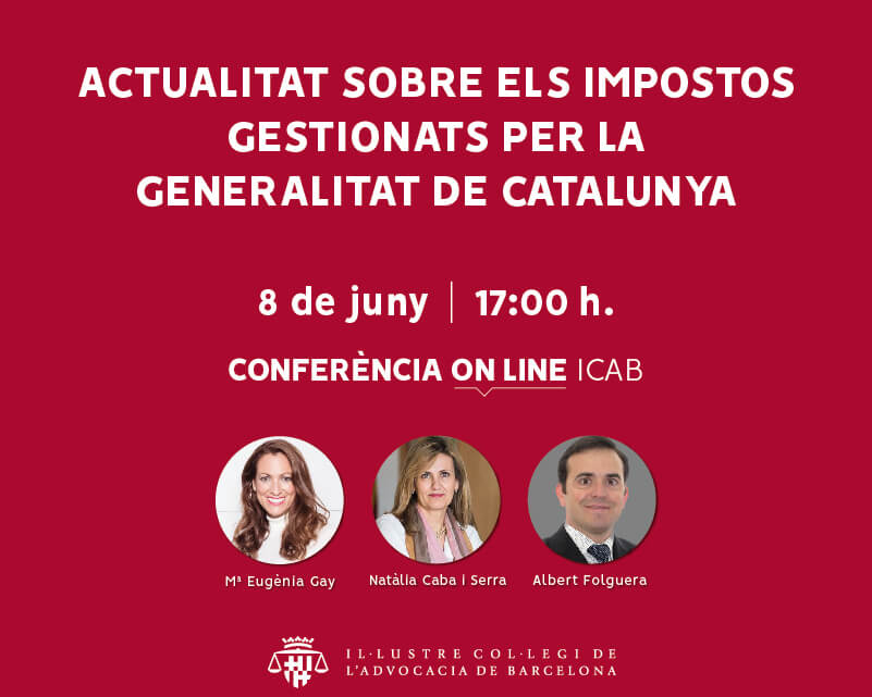 Conferència on-line: 'Actualitat sobre els impostos gestionats per la Generalitat de Catalunya'