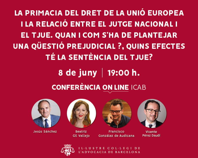 Conferència on-line: 'La primacia del dret de la Unió Europea i la relació entre el jutjat nacional i el TJUE'