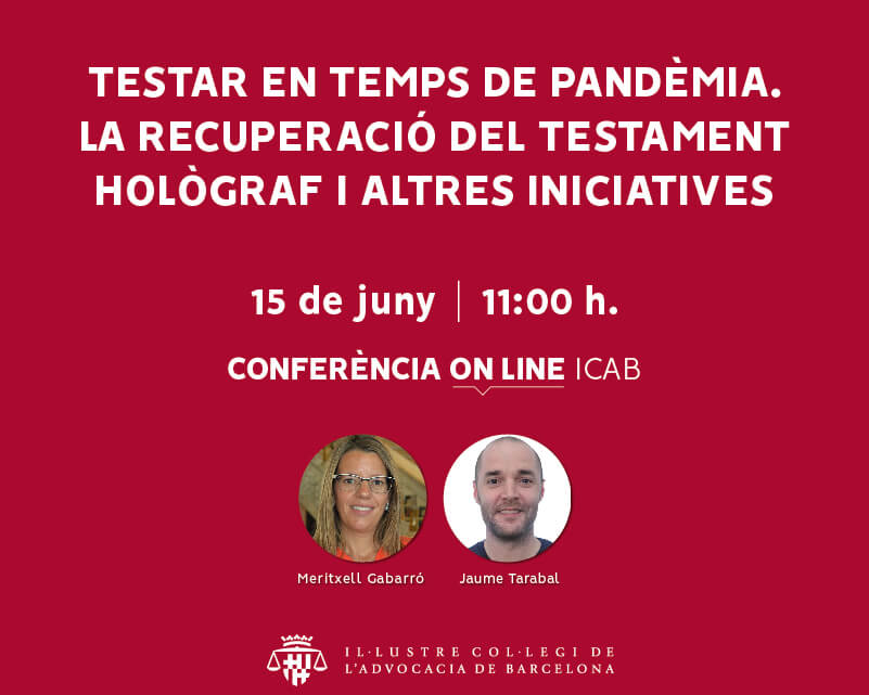 Conferència on line: 'Testar en temps de pandèmia. La recuperació del testament hològraf i altres iniciatives'