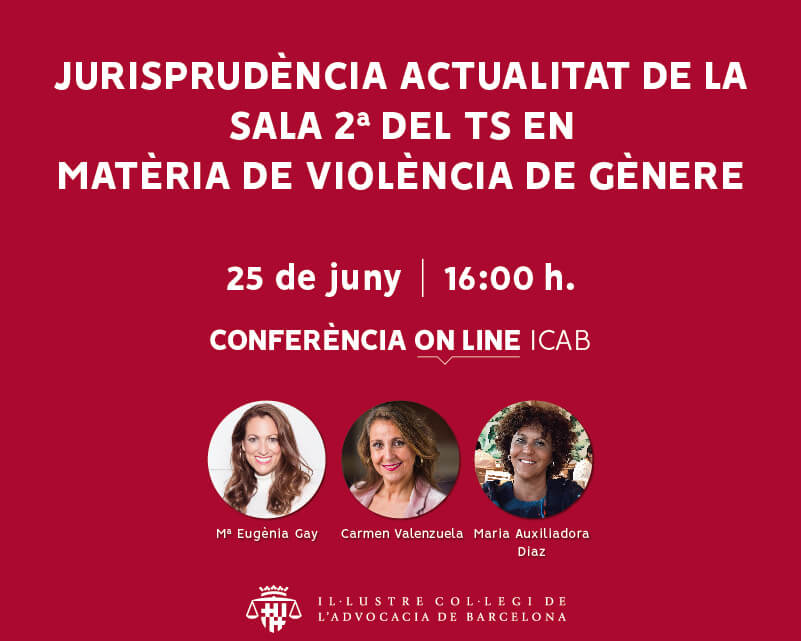 Conferència on-line: 'Jurisprudència actualitat de la Sala 2a. del TS en matèria de violència de gènere'