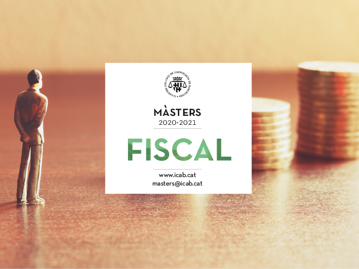 Máster en Derecho Fiscal ICAB 2020-2021 Máster en Derecho Fiscal ICAB 2020-2021