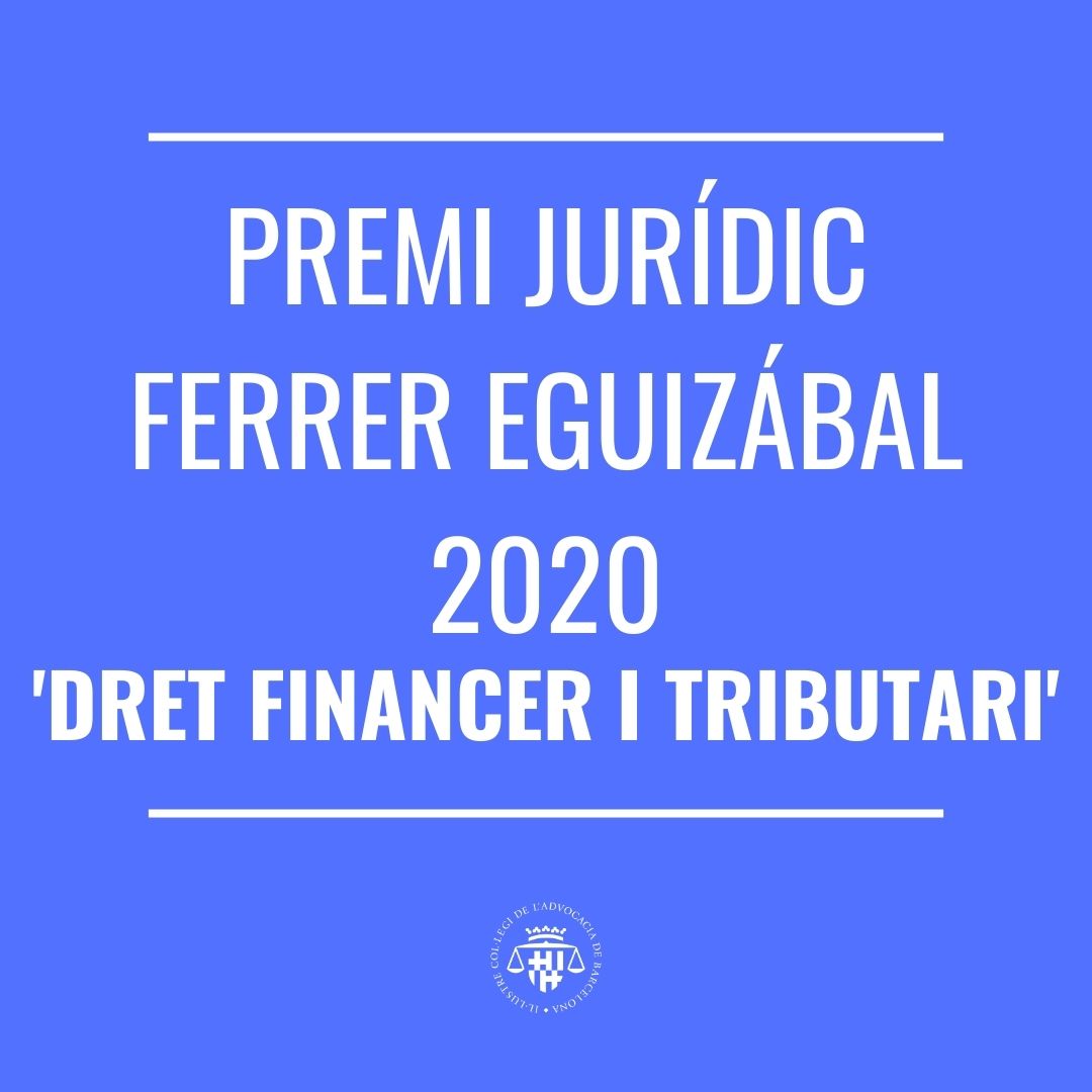 Convocat el Premi Jurídic Ferrer Eguizábal 2020 sobre Dret Financer i Tributari