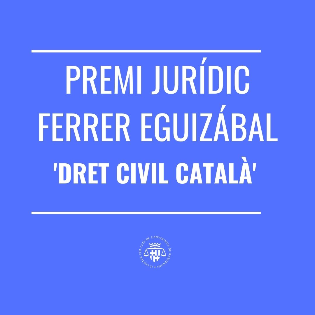 Atorgat el Premi Ferrer Eguizábal 2019 a la millor monografia publicada o inèdita sobre Dret Civil català